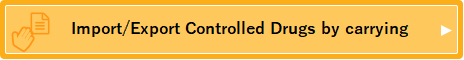 Import / Export Narcotics by carrying